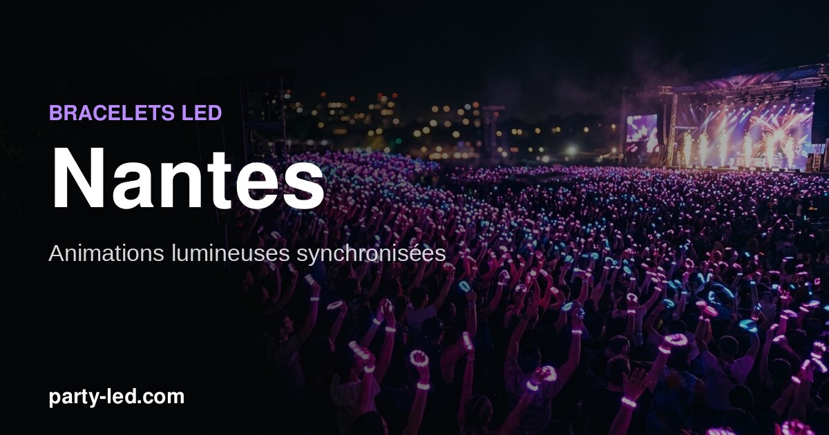 Animer un événement à Nantes avec des bracelets LED
