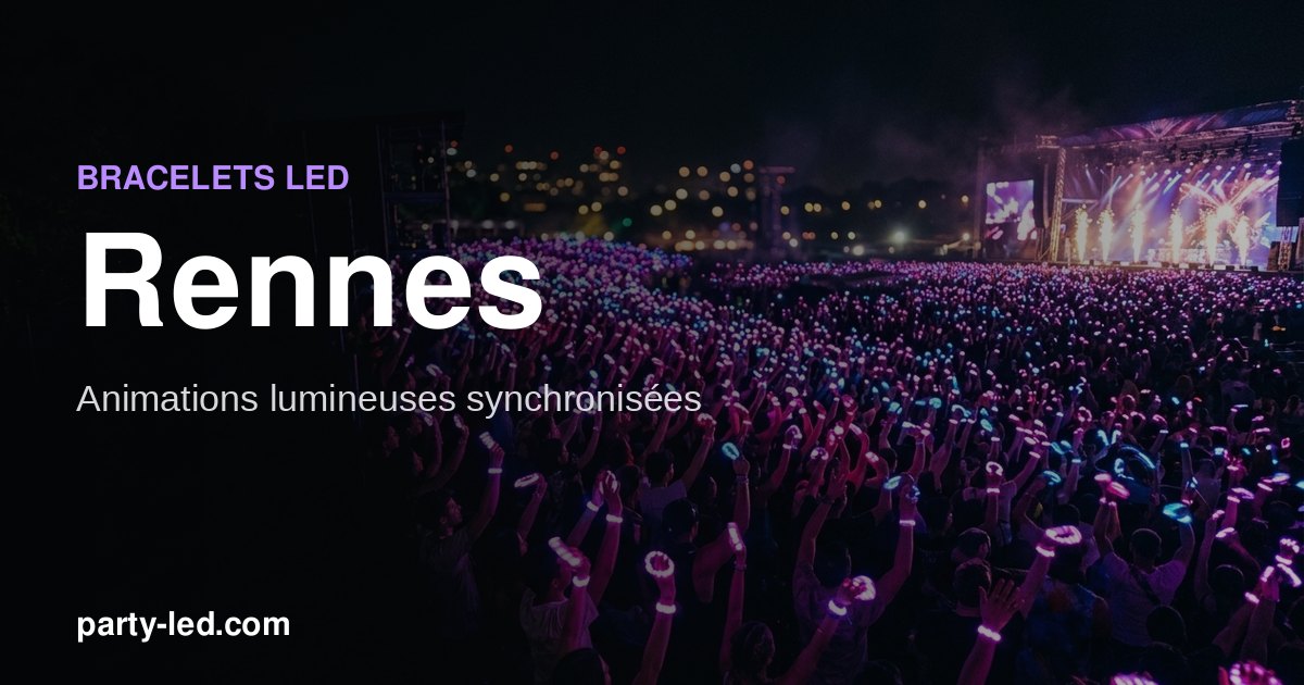 Animer un événement à Rennes avec des bracelets LED